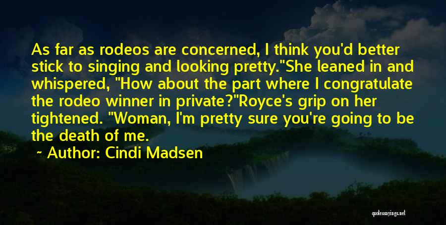 Cindi Madsen Quotes 1004862