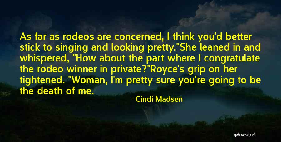 Cindi Madsen Quotes 1004862