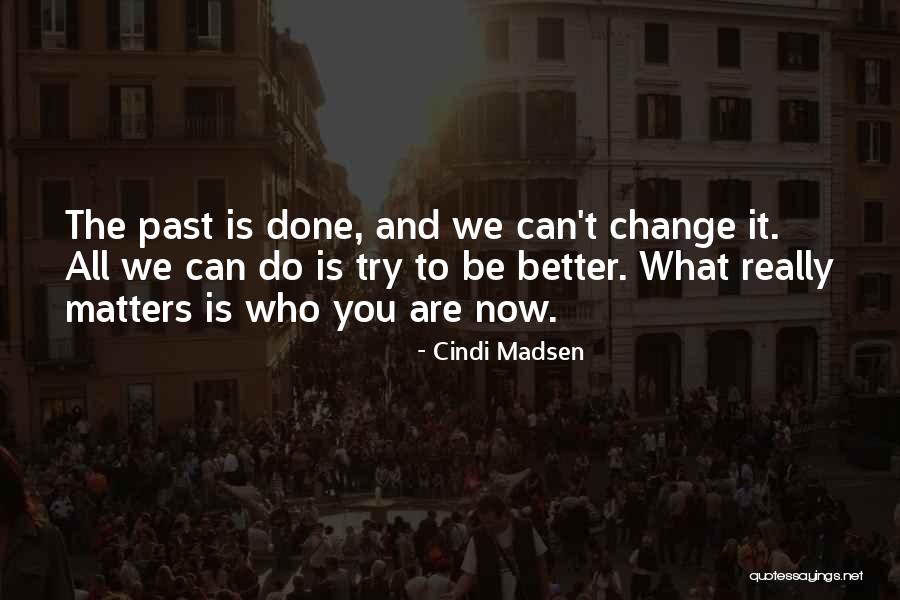 Cindi Madsen Quotes 1427837