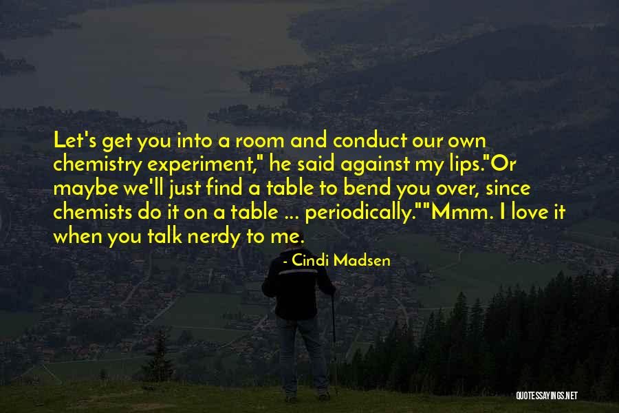 Cindi Madsen Quotes 1691810