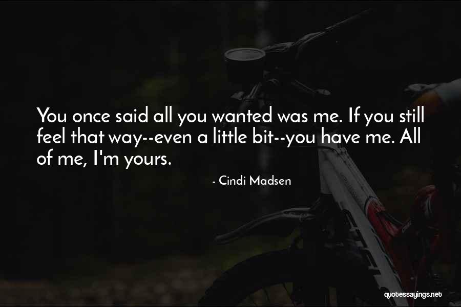 Cindi Madsen Quotes 409855