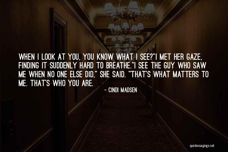 Cindi Madsen Quotes 813089