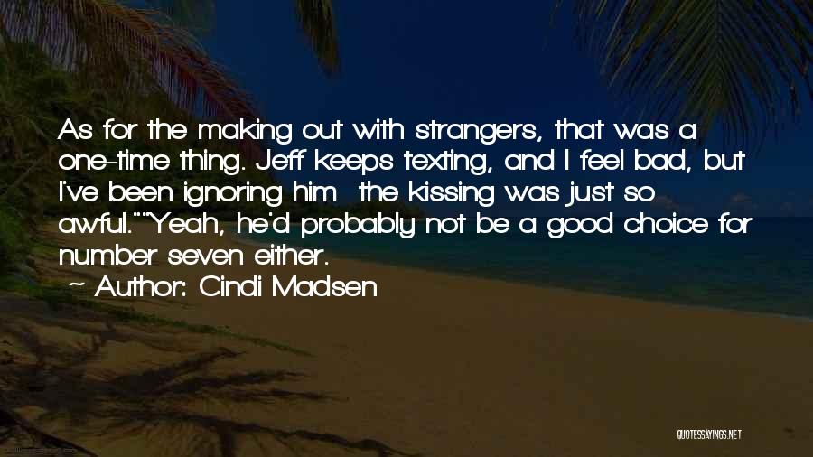 Cindi Madsen Quotes 955015