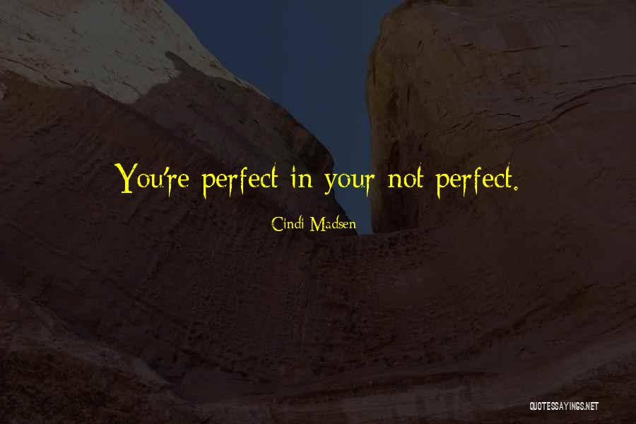 Cindi Madsen Quotes 964430