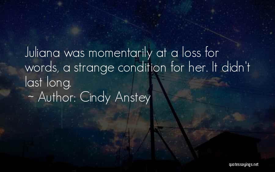 Cindy Anstey Quotes 743475