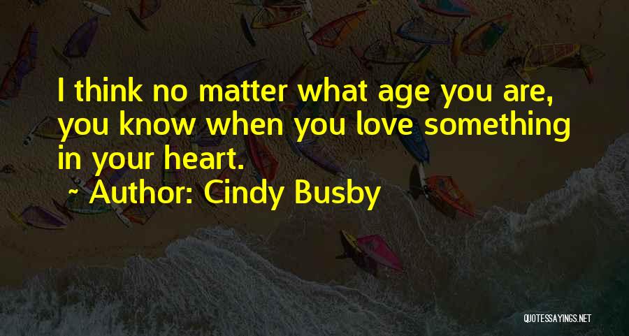 Cindy Busby Quotes 1699864