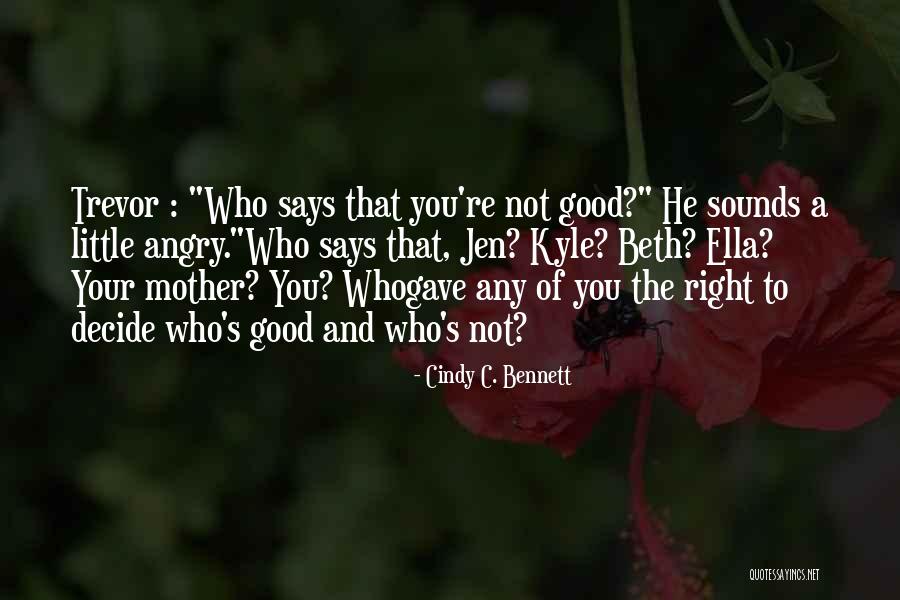 Cindy C. Bennett Quotes 742704 Cindy C. Bennett Quotes 742704