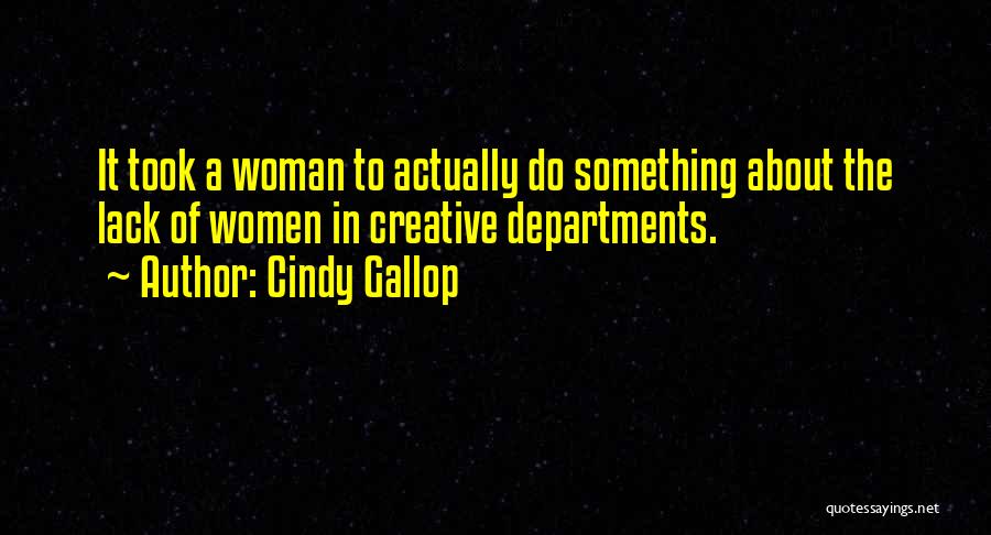 Cindy Gallop Quotes 1334032