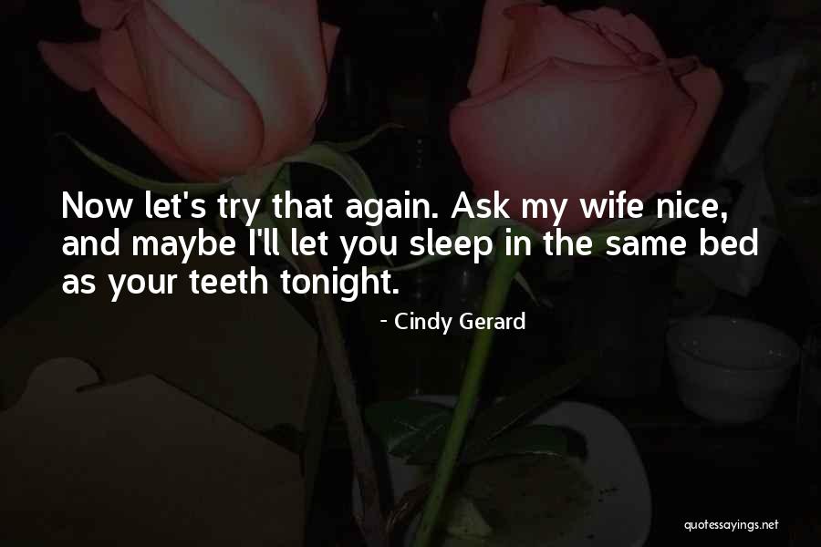 Cindy Gerard Quotes 1282249