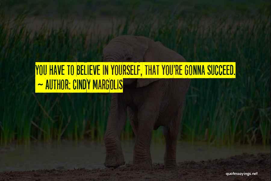 Cindy Margolis Quotes 1256948