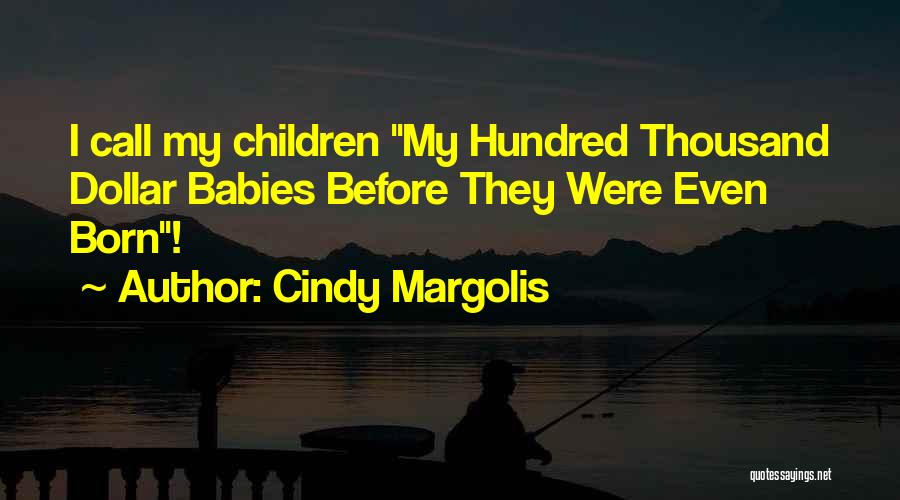 Cindy Margolis Quotes 747472