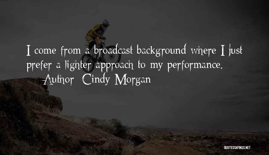 Cindy Morgan Quotes 138564