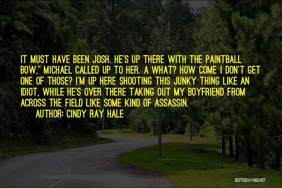 Cindy Ray Hale Quotes 1353931