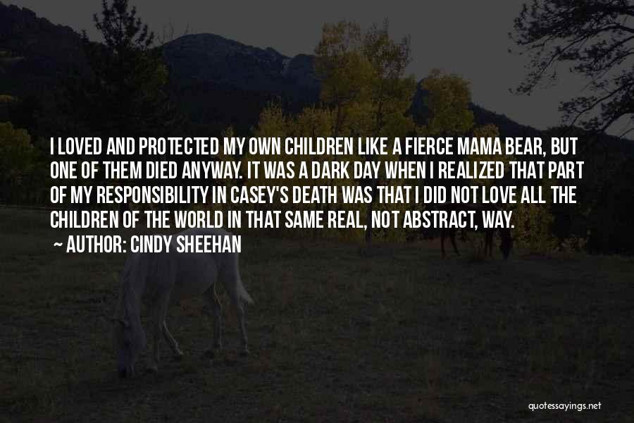 Cindy Sheehan Quotes 1856968
