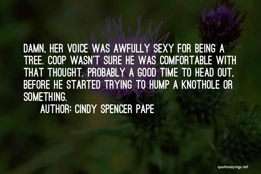 Cindy Spencer Pape Quotes 1512582
