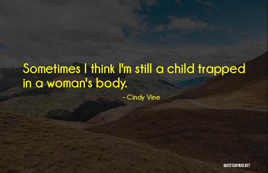 Cindy Vine Quotes 1234655