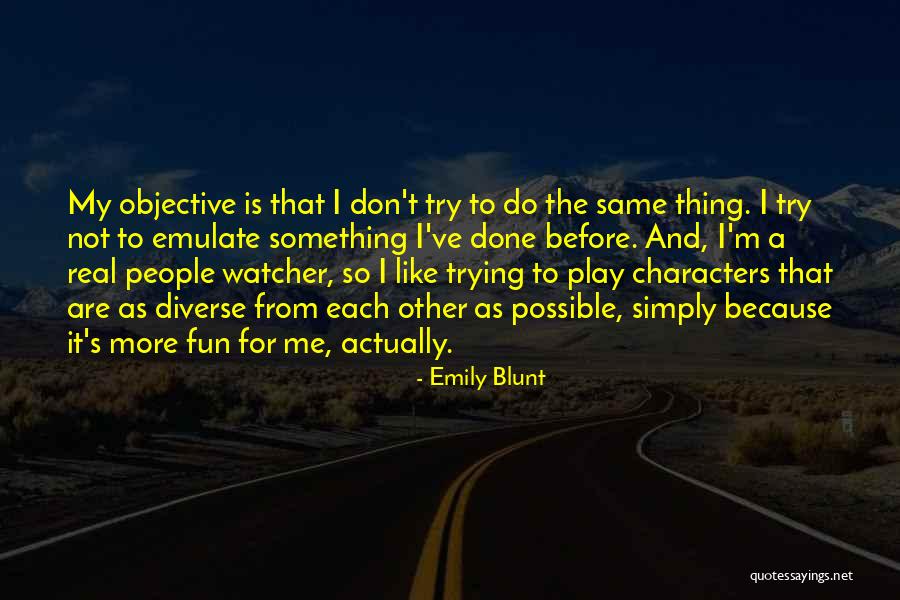 Cineastes Quotes By Emily Blunt Cineastes Quotes By Emily Blunt