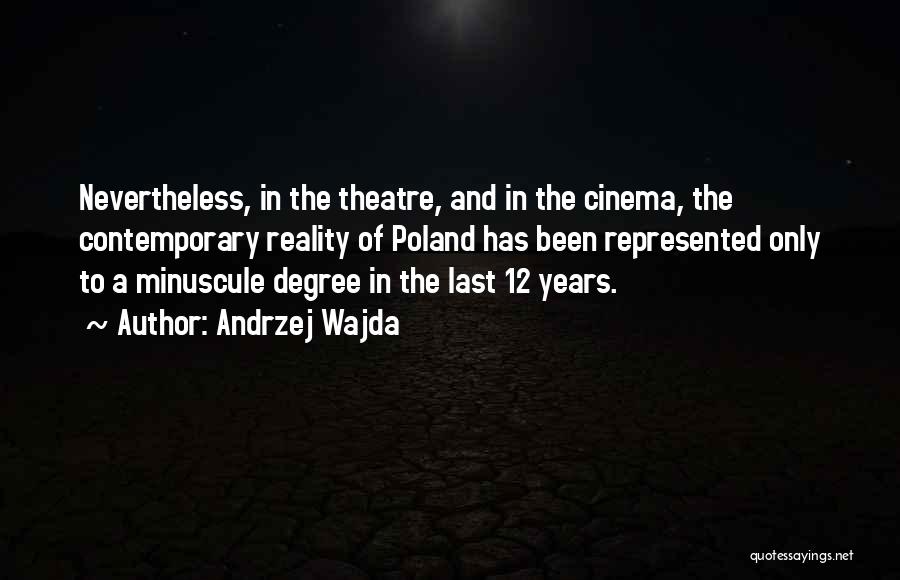 Cinema And Theatre Quotes By Andrzej Wajda