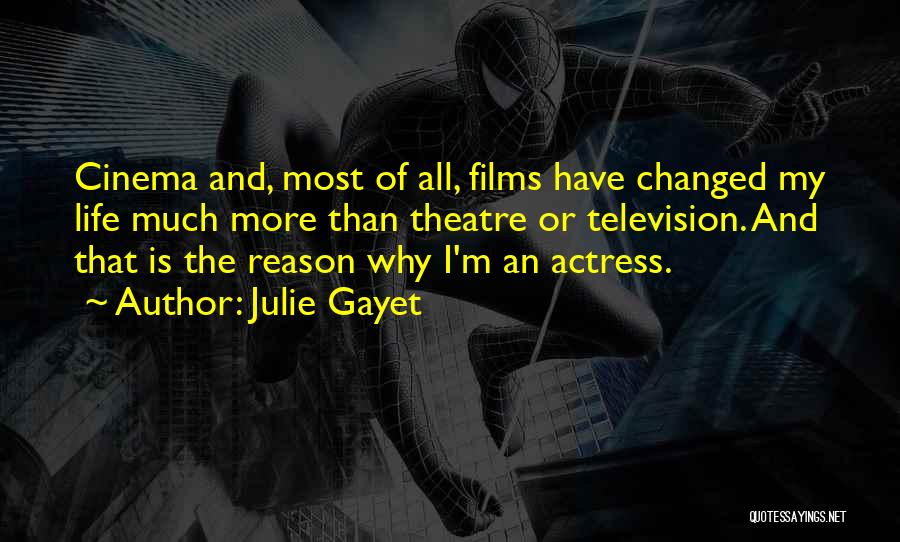 Cinema And Theatre Quotes By Julie Gayet