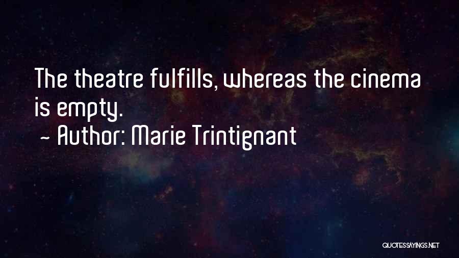 Cinema And Theatre Quotes By Marie Trintignant