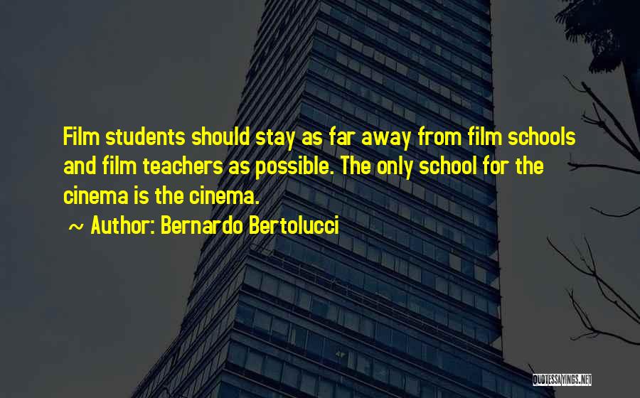 Cinema Film Quotes By Bernardo Bertolucci