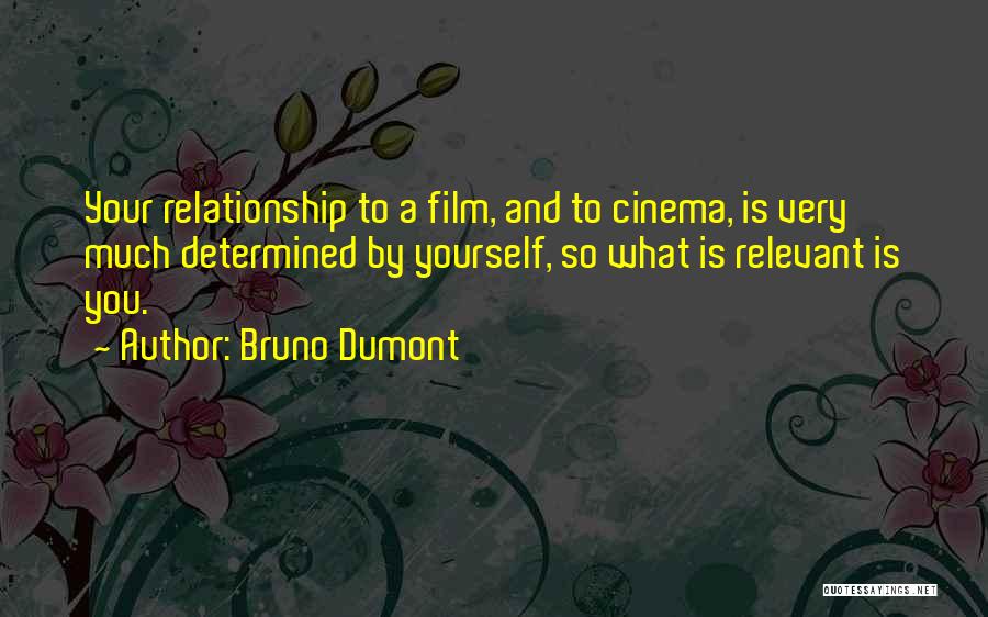 Cinema Film Quotes By Bruno Dumont