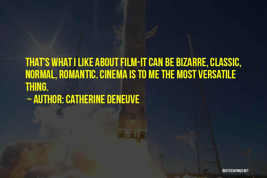 Cinema Film Quotes By Catherine Deneuve