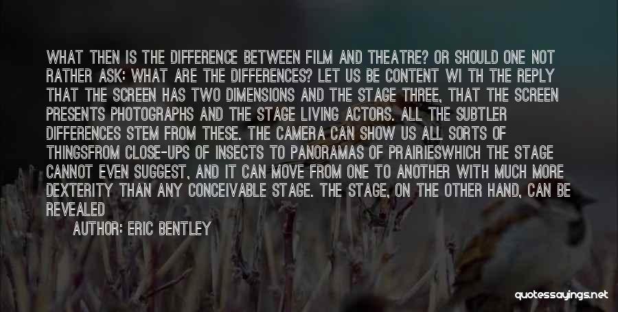 Cinema Film Quotes By Eric Bentley Cinema Film Quotes By Eric Bentley