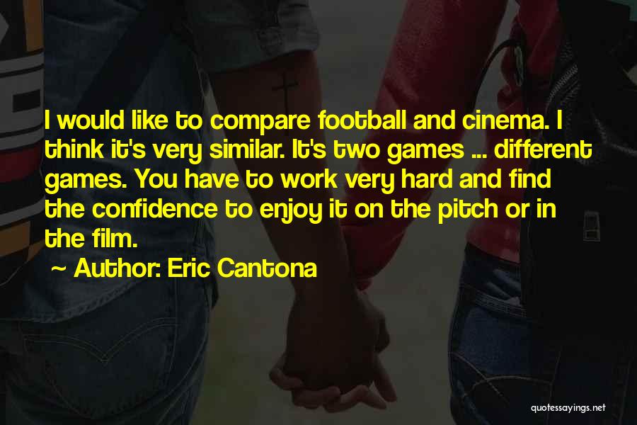 Cinema Film Quotes By Eric Cantona