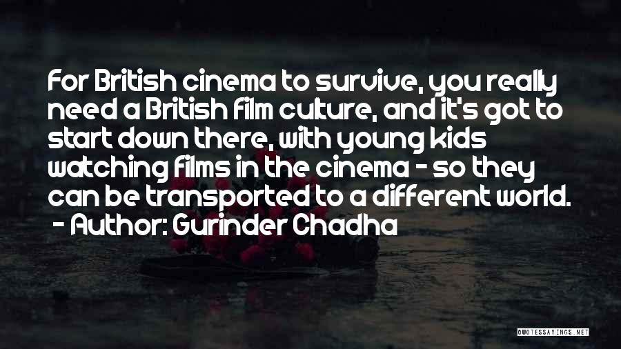 Cinema Film Quotes By Gurinder Chadha