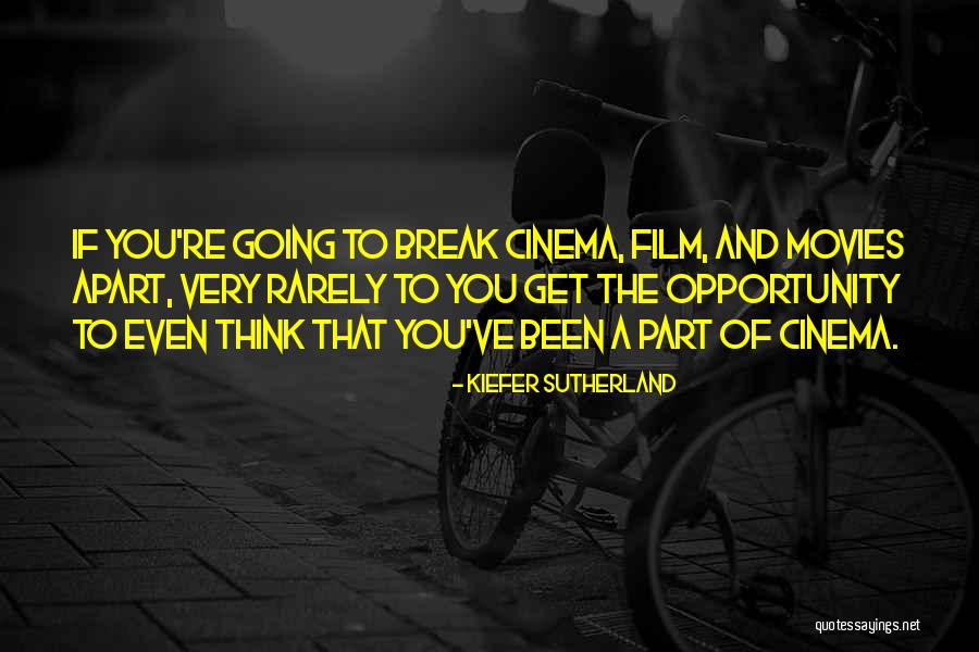 Cinema Film Quotes By Kiefer Sutherland