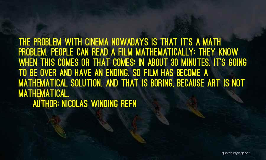 Cinema Film Quotes By Nicolas Winding Refn