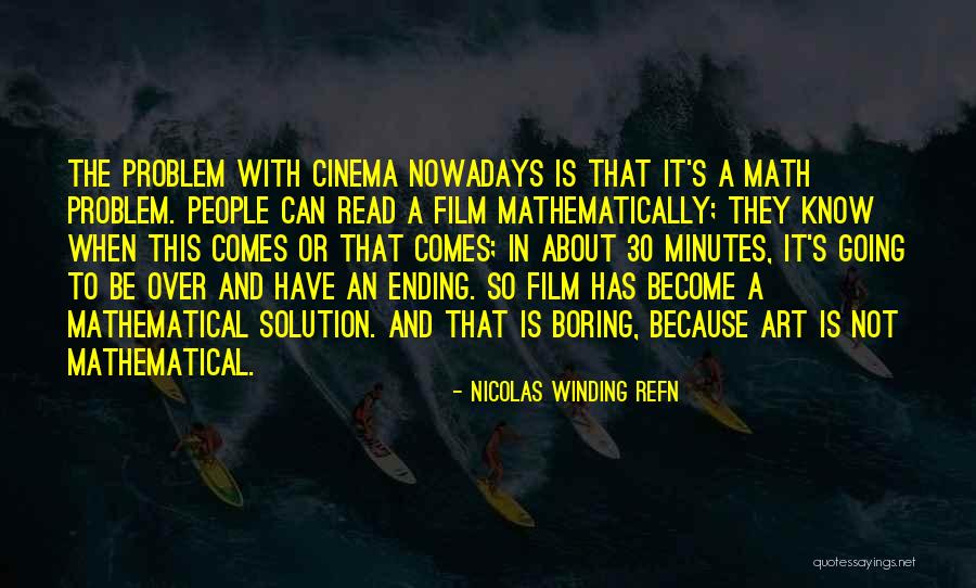 Cinema Film Quotes By Nicolas Winding Refn