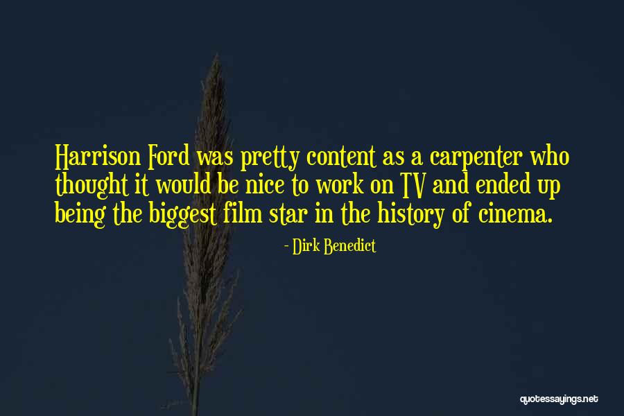 Cinema Star Quotes By Dirk Benedict Cinema Star Quotes By Dirk Benedict
