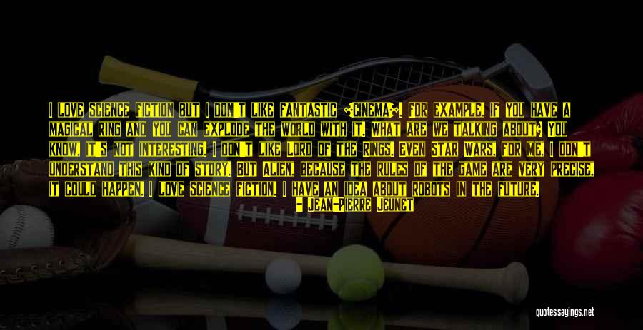 Cinema Star Quotes By Jean-Pierre Jeunet Cinema Star Quotes By Jean-Pierre Jeunet