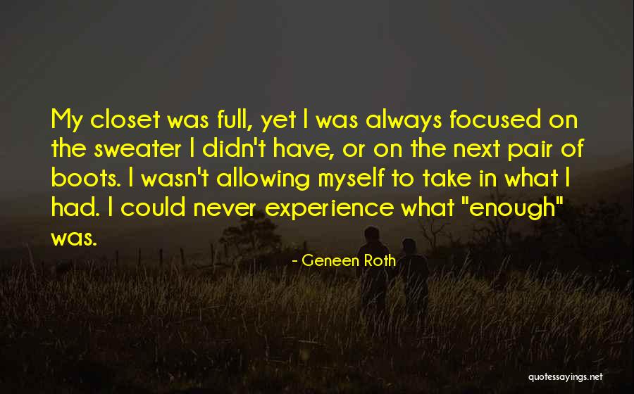 Cinematech Chairs Quotes By Geneen Roth Cinematech Chairs Quotes By Geneen Roth