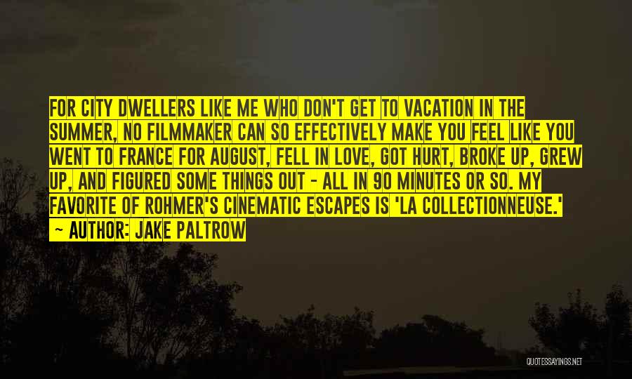 Cinematic Love Quotes By Jake Paltrow