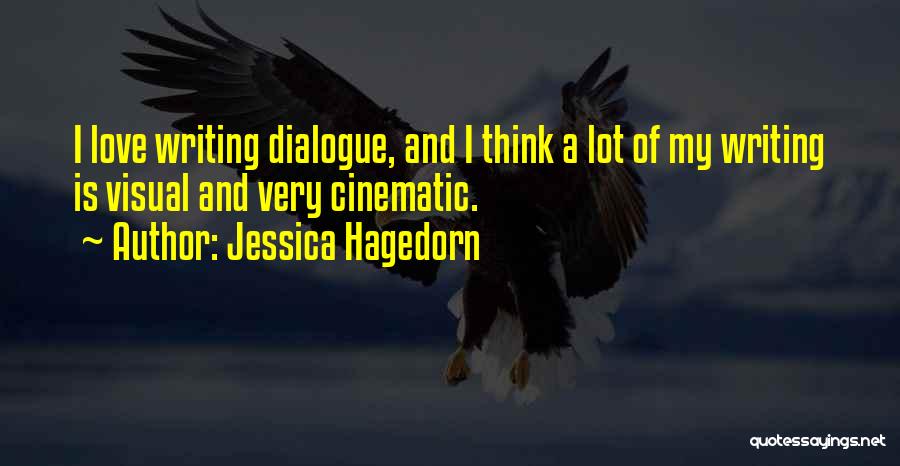 Cinematic Love Quotes By Jessica Hagedorn