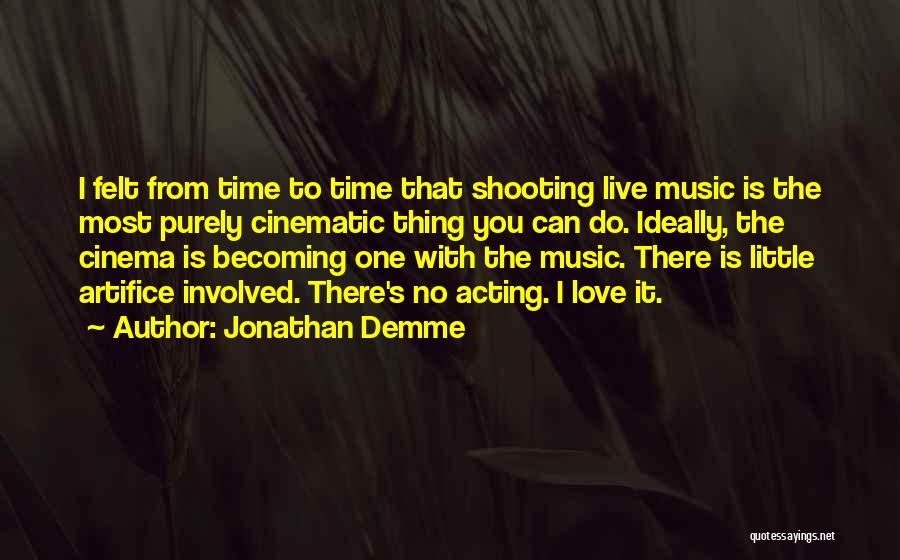 Cinematic Love Quotes By Jonathan Demme