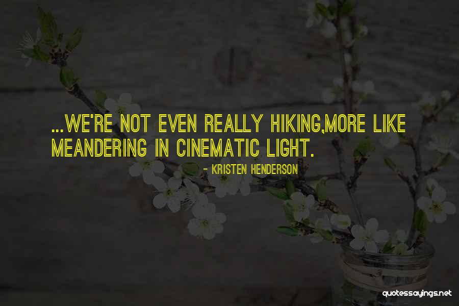 Cinematic Quotes By Kristen Henderson Cinematic Quotes By Kristen Henderson