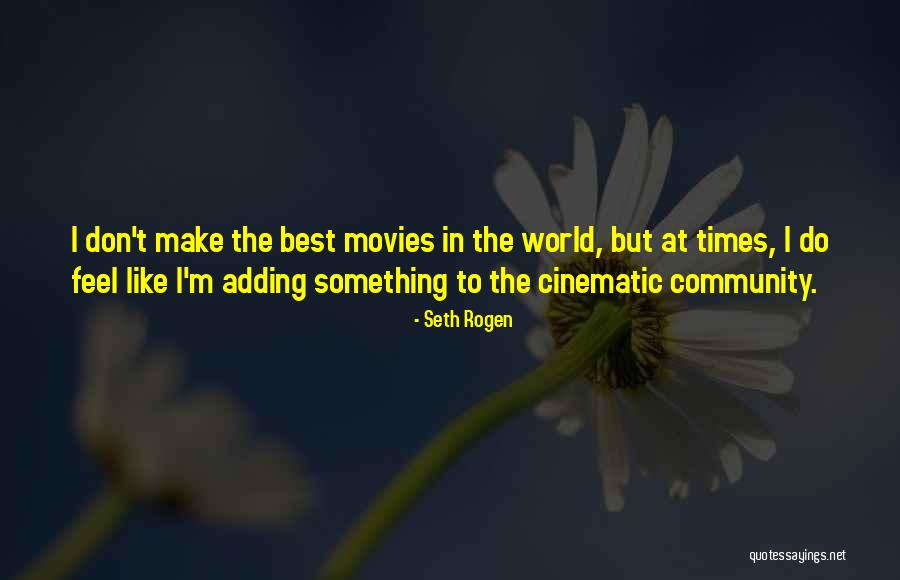 Cinematic Quotes By Seth Rogen Cinematic Quotes By Seth Rogen