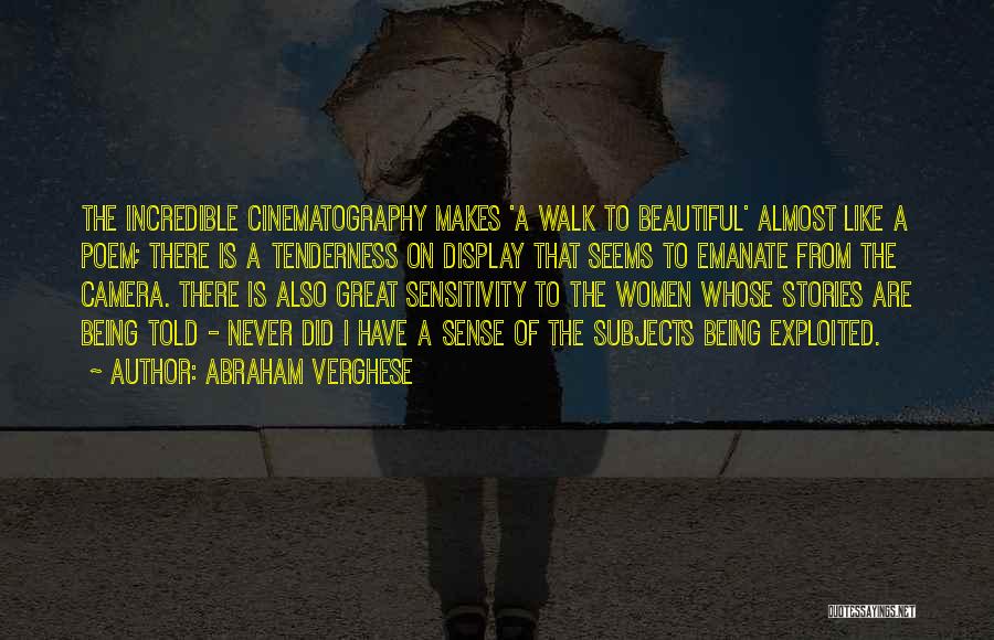 Cinematography Quotes By Abraham Verghese