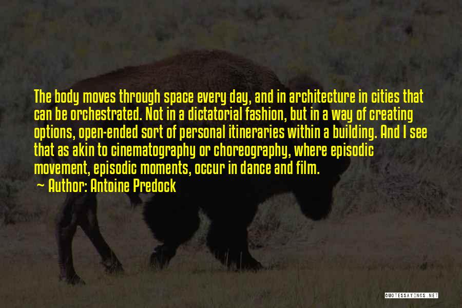 Cinematography Quotes By Antoine Predock