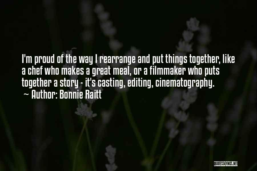 Cinematography Quotes By Bonnie Raitt