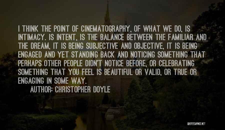 Cinematography Quotes By Christopher Doyle