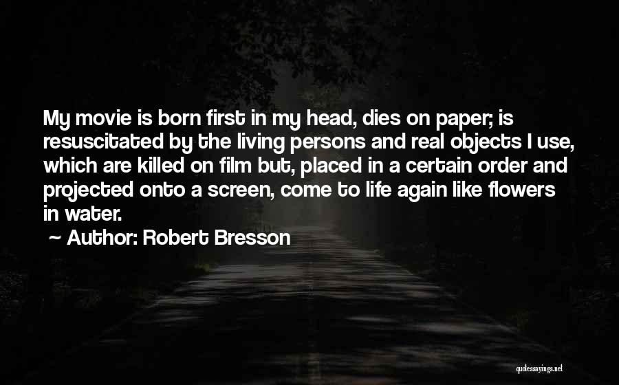 Cinematography Quotes By Robert Bresson