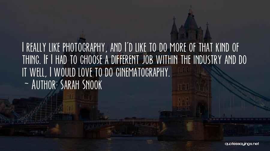 Cinematography Quotes By Sarah Snook