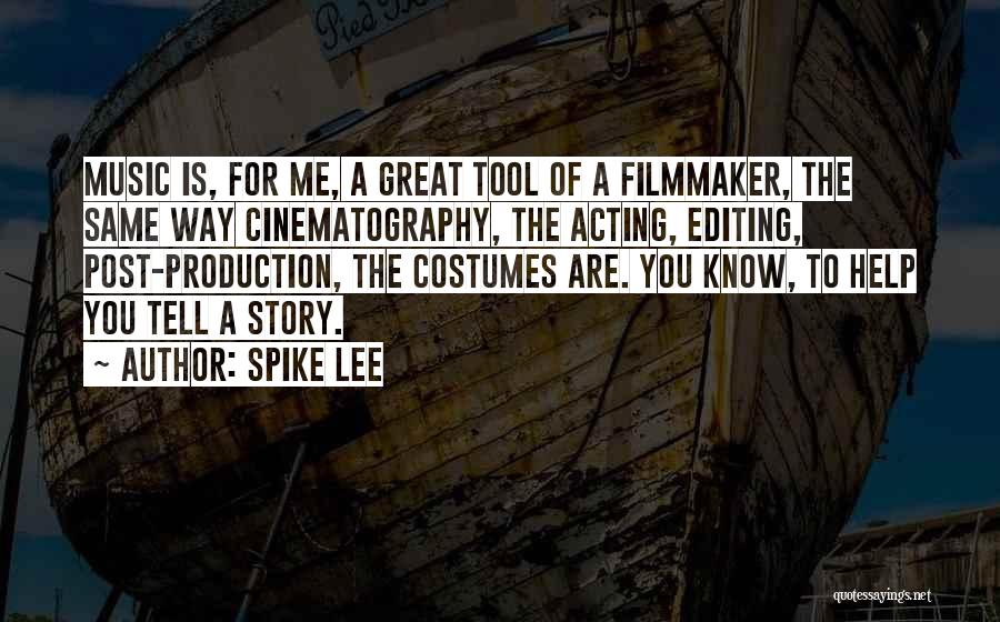 Cinematography Quotes By Spike Lee