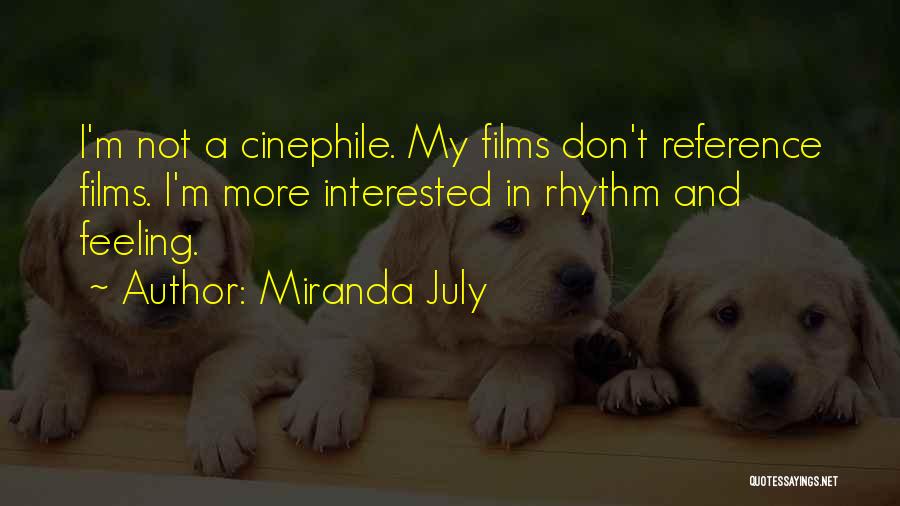 Cinephile Quotes By Miranda July