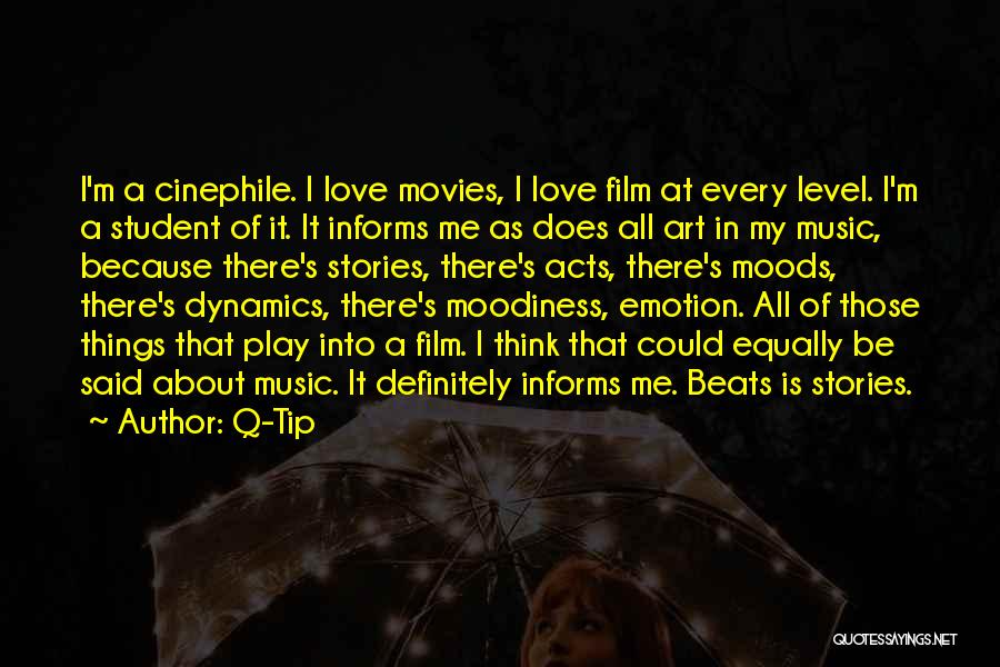 Cinephile Quotes By Q-Tip